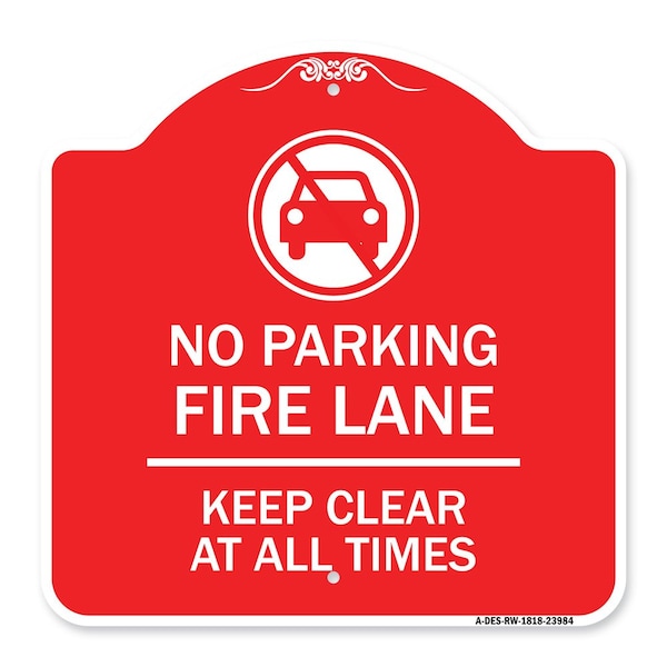 Signmission Fire Lane Keep Clear All Times W/ Graphic, Red & White Aluminum Sign, 18" x 18", RW-1818-23984 A-DES-RW-1818-23984 - main